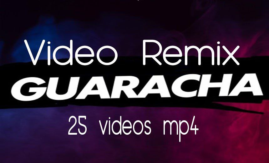 Guaracha videos remix